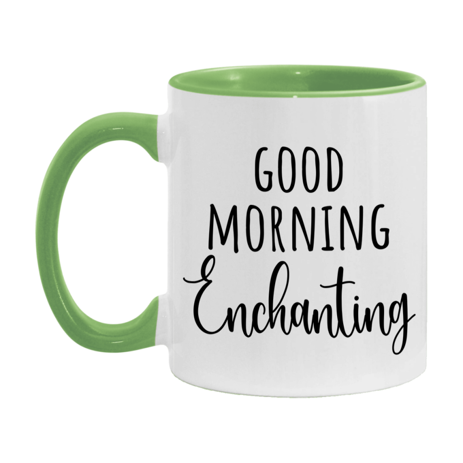 Good Morning Enchanting Mug, Valentine's Day Mug For Enchanting Lover, 11Oz Or 15Oz Ceramic Coffee Cup