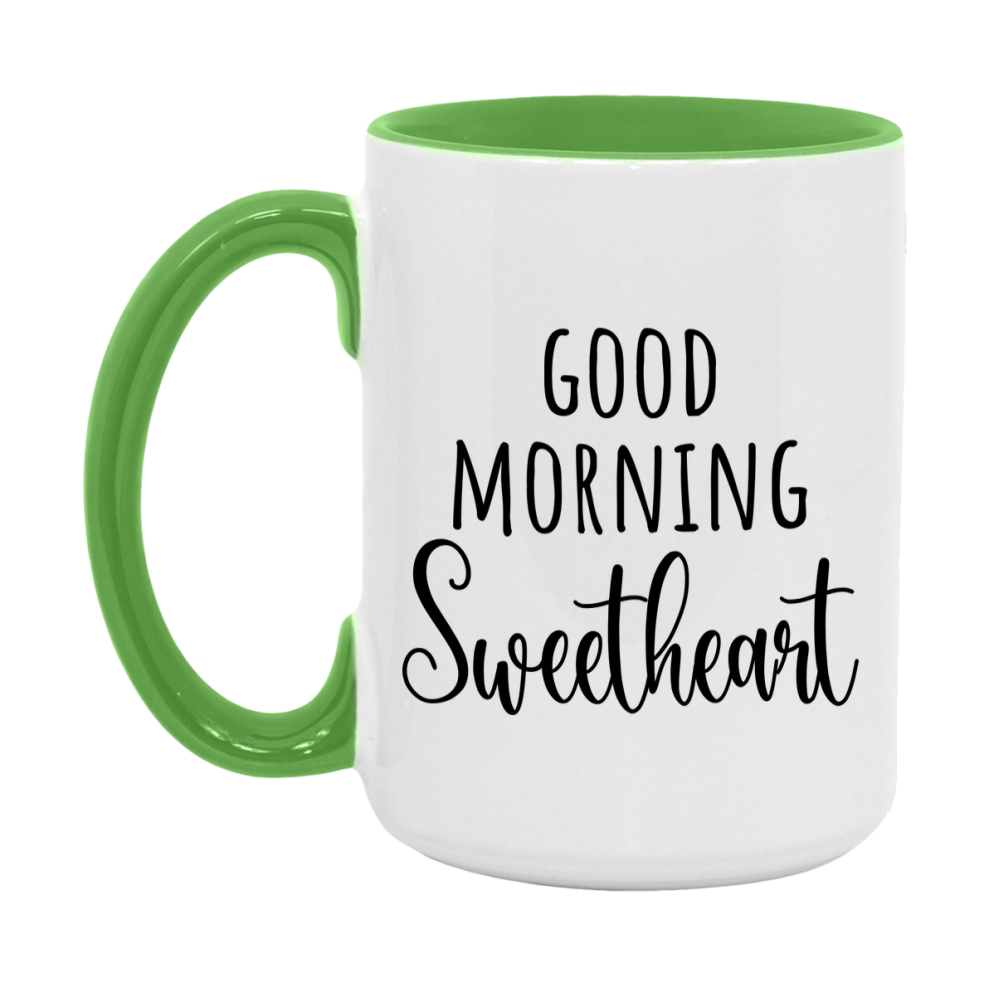 Good Morning Sweetheart Mug, Valentine's Day Mug For Sweetheart Lover, 11Oz Or 15Oz Ceramic Coffee Cup