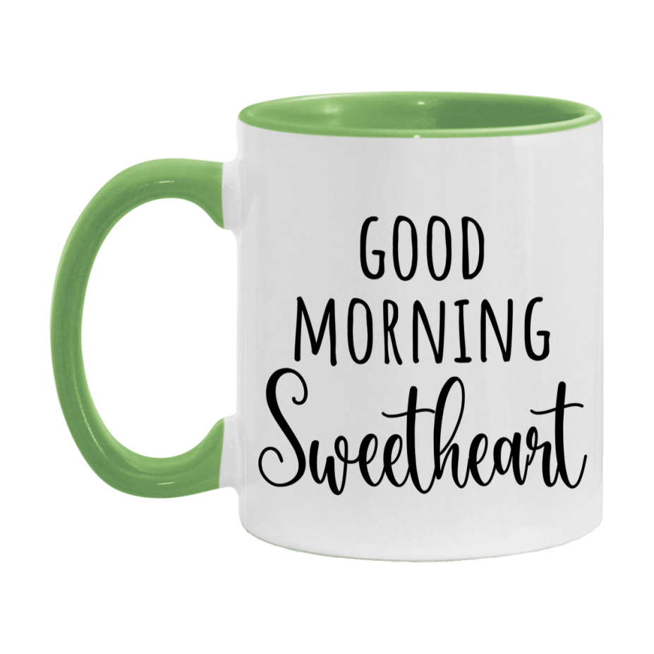 Good Morning Sweetheart Mug, Valentine's Day Mug For Sweetheart Lover, 11Oz Or 15Oz Ceramic Coffee Cup