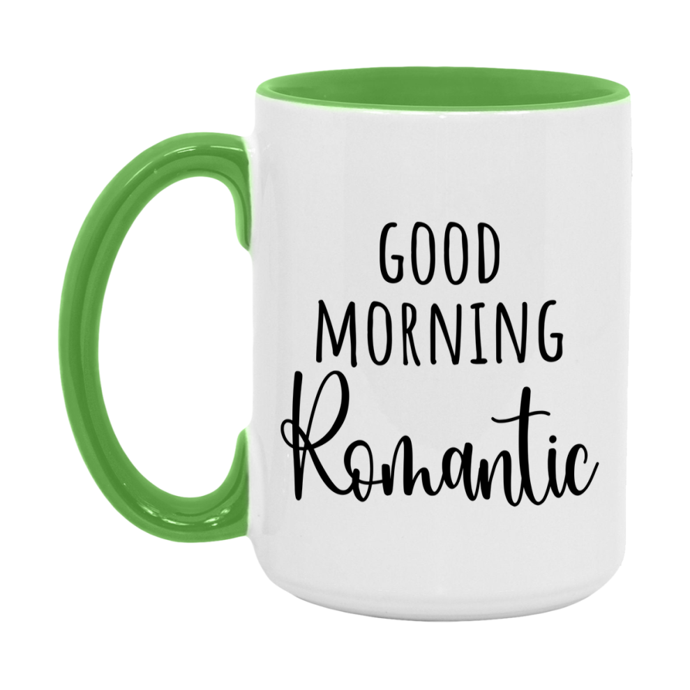 Good Morning Romantic Mug, Valentine's Day Mug For Romantic Lover, 11Oz Or 15Oz Ceramic Coffee Cup