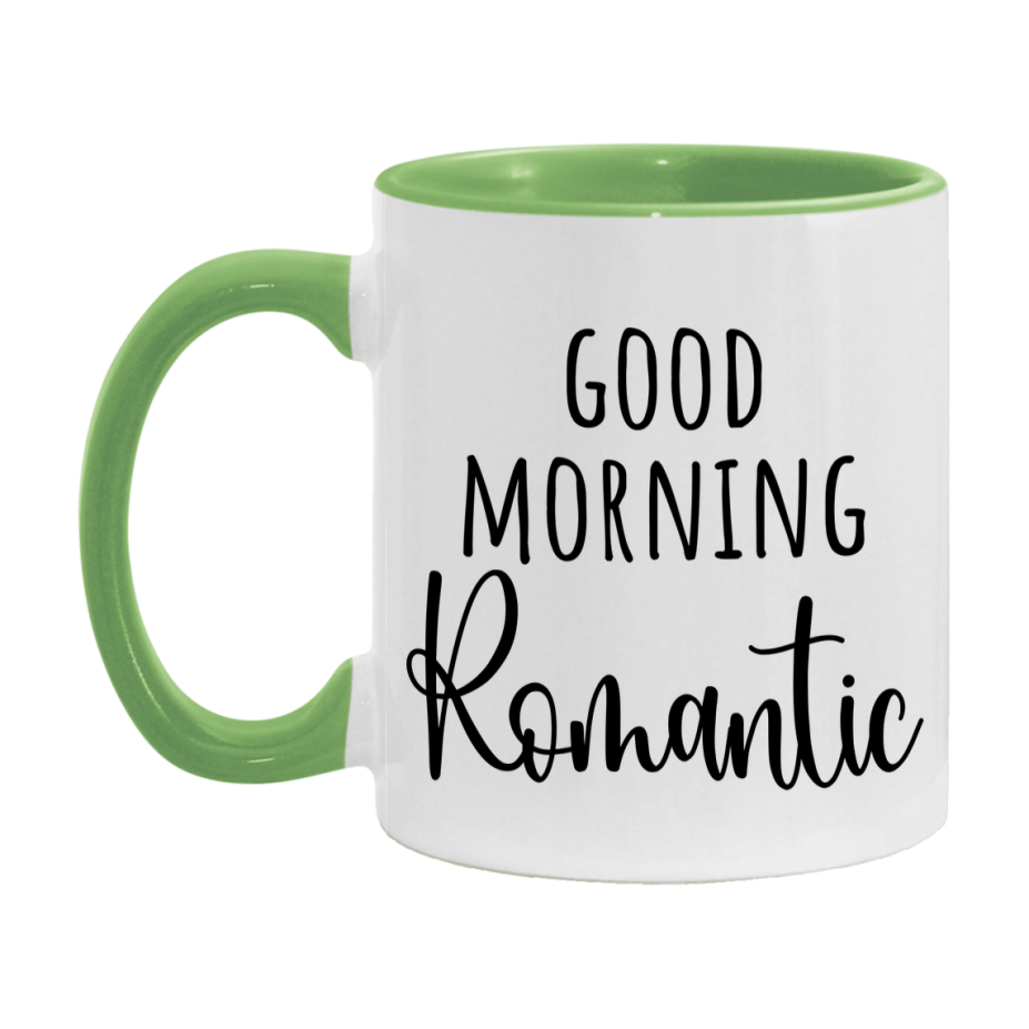 Good Morning Romantic Mug, Valentine's Day Mug For Romantic Lover, 11Oz Or 15Oz Ceramic Coffee Cup