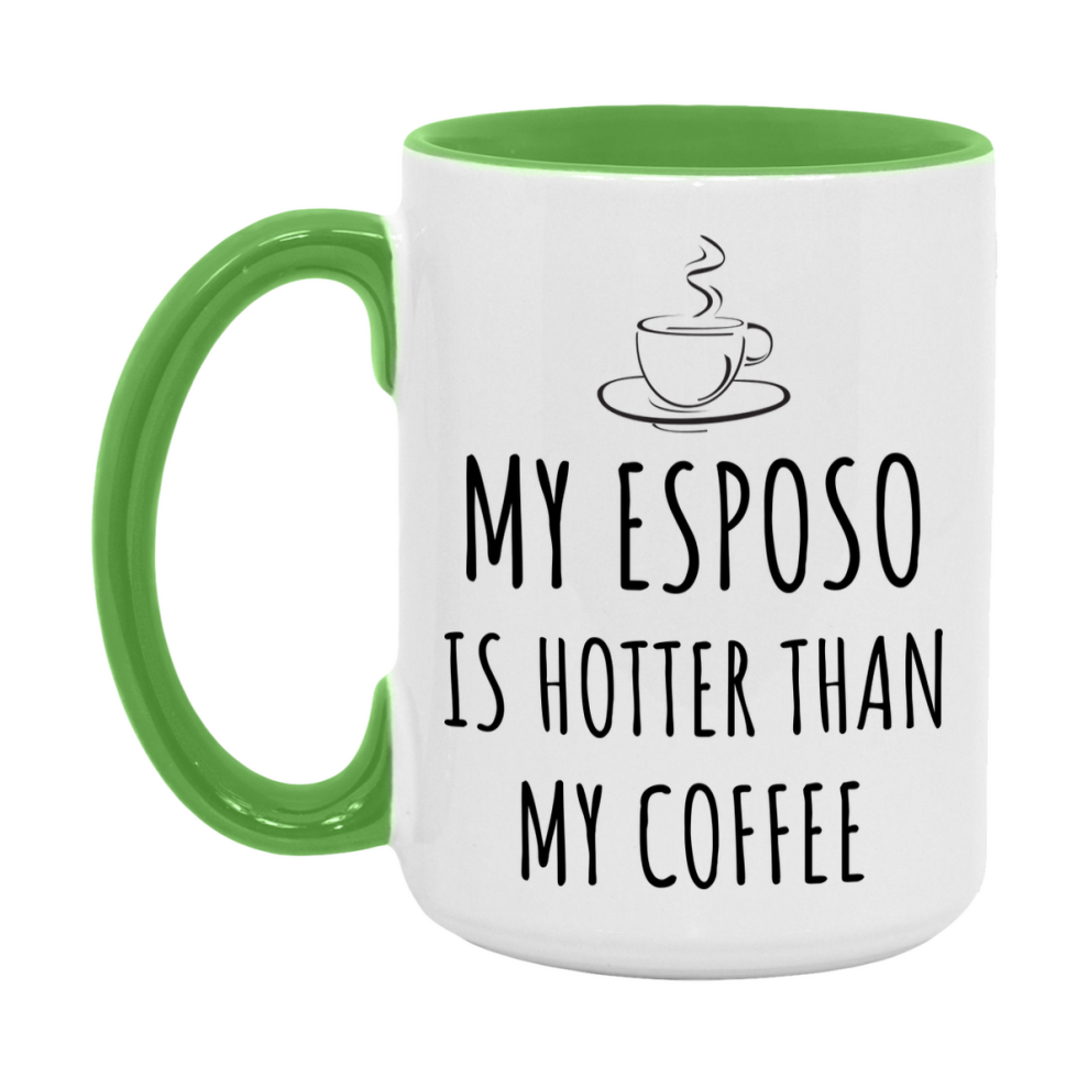 My Esposo Is Hotter Coffee Mug, Funny 11Oz Or 15Oz Ceramic Coffee Cup