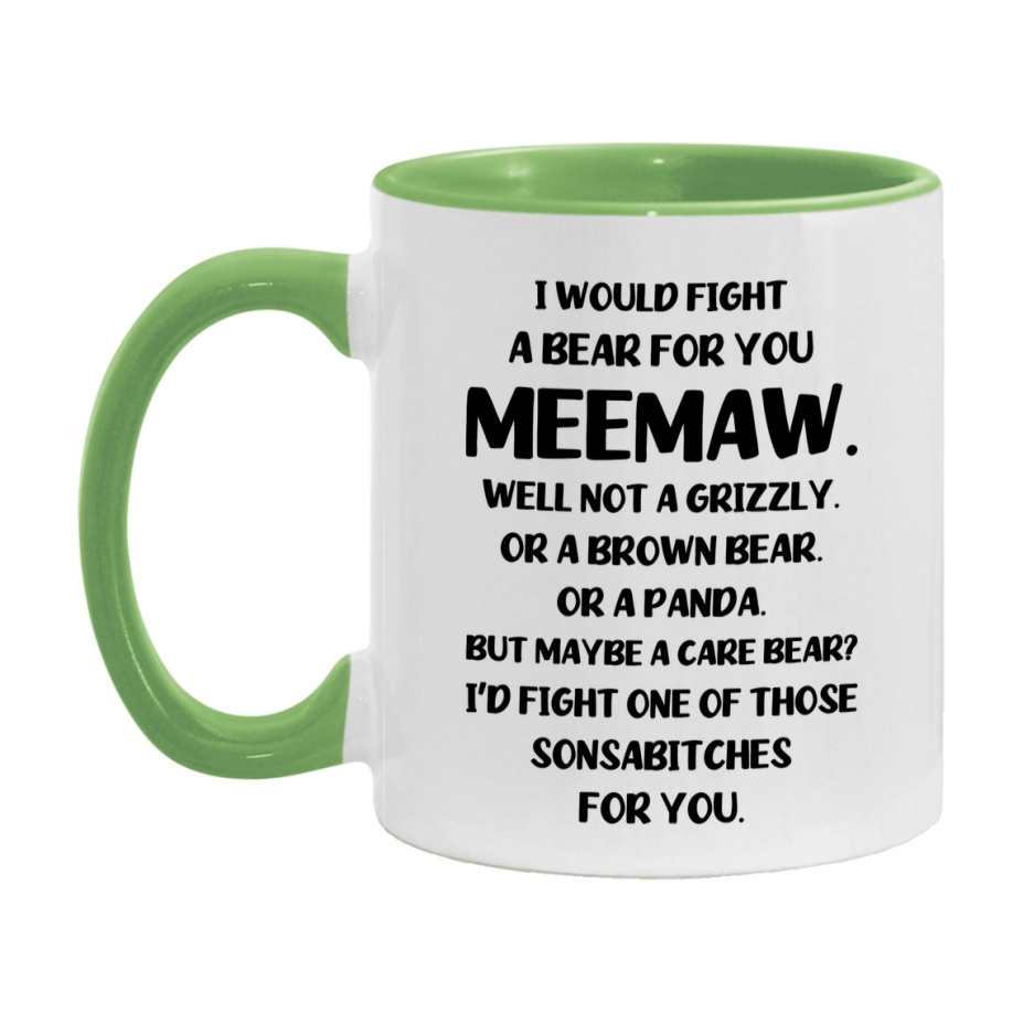 Funny Mug For Meemaw, I Would Fight A Bear For You Meemaw, Double-Sided 11Oz Or 15Oz Ceramic Coffee Cup