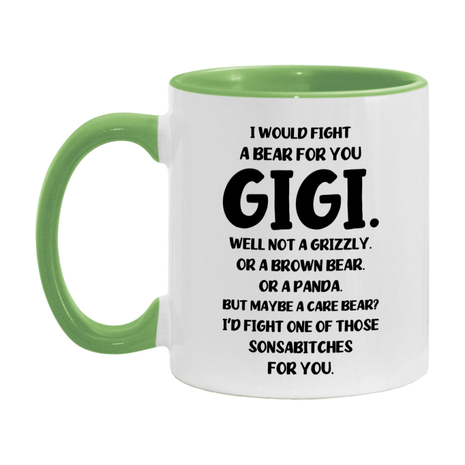 Funny Mug For Gigi, I Would Fight A Bear For You Gigi, Double-Sided 11Oz Or 15Oz Ceramic Coffee Cup