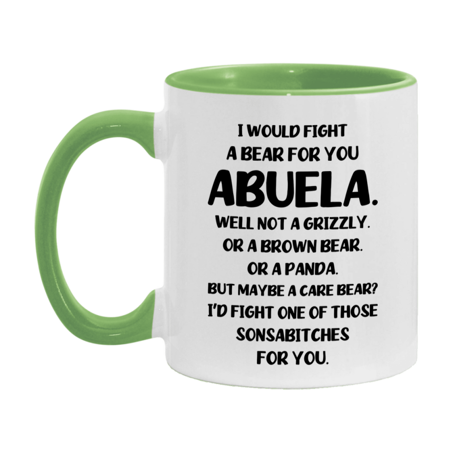 Funny Mug For Abuela, I Would Fight A Bear For You Abuela, Double-Sided 11Oz Or 15Oz Ceramic Coffee Cup