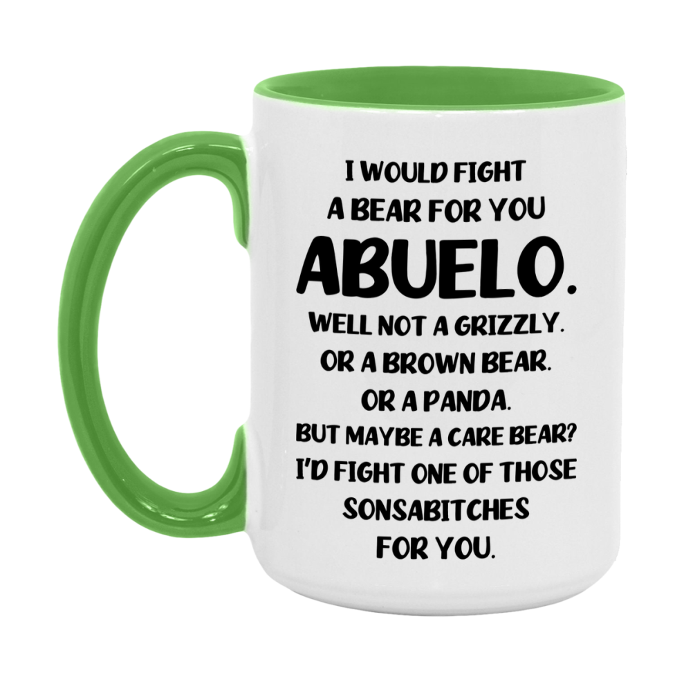 Funny Mug For Abuelo, I Would Fight A Bear For You Abuelo, Double-Sided 11Oz Or 15Oz Ceramic Coffee Cup