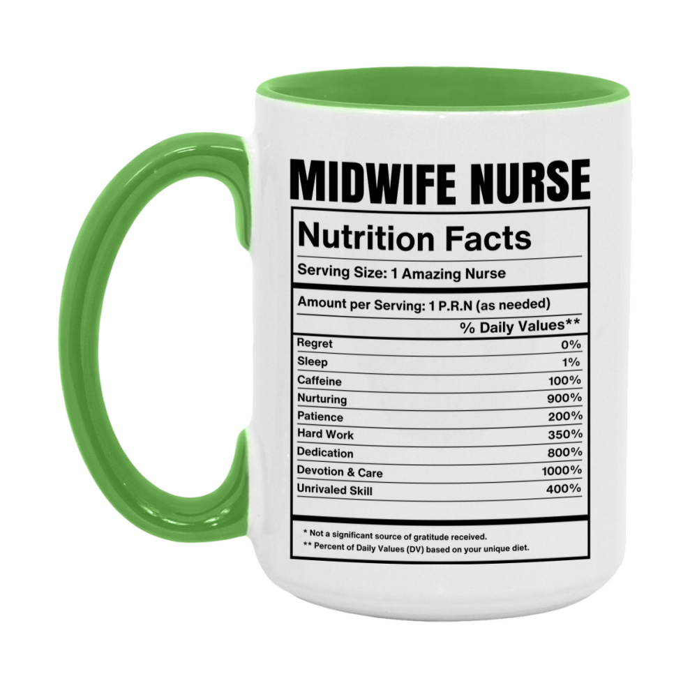 Midwife Nurse Coffee Mug, Midwife Nurse Nutrition Facts, 11Oz Or 15Oz Ceramic Cup