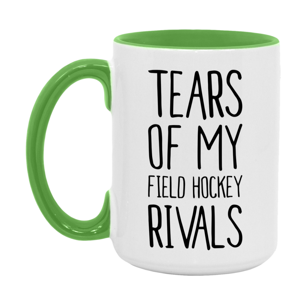 Funny Field Hockey Mug, Tears Of My Field Hockey Rivals, 11Oz Or 15Oz Coffee Cup