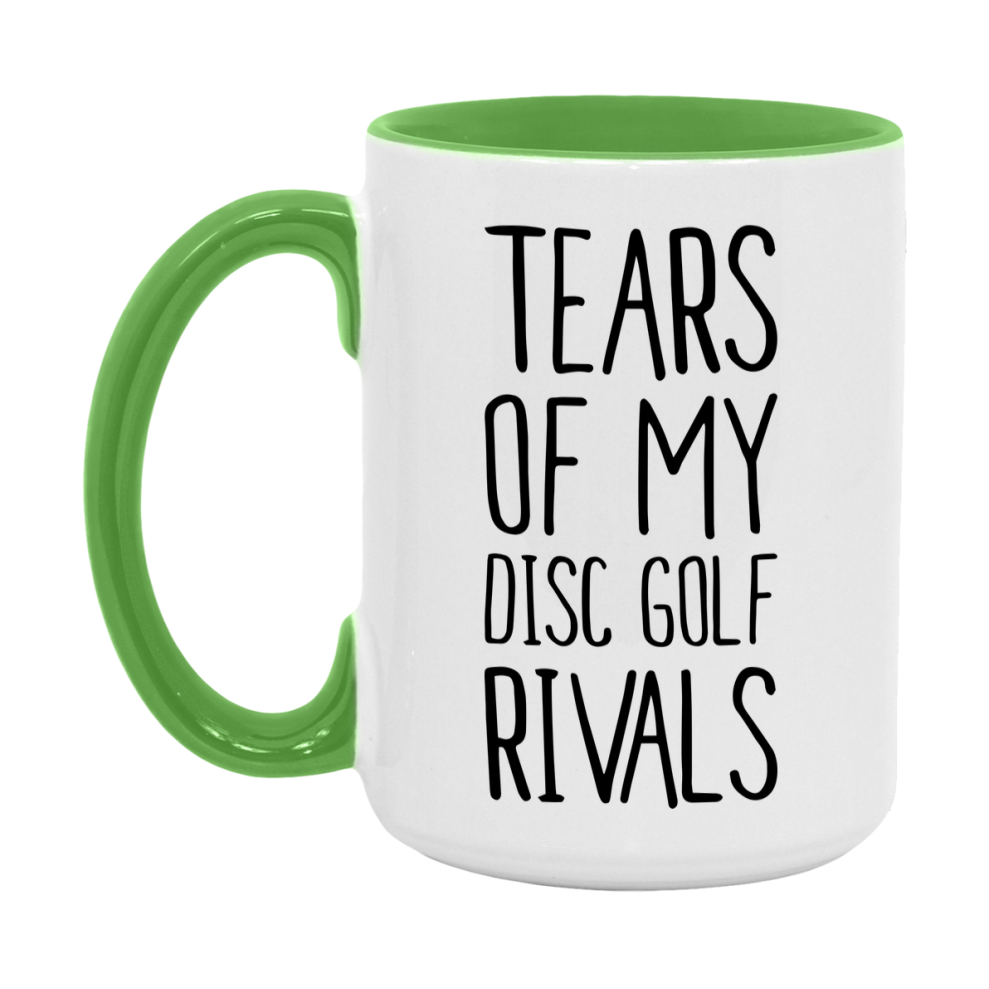 Funny Disc Golf Mug, Tears Of My Disc Golf Rivals, 11Oz Or 15Oz Coffee Cup