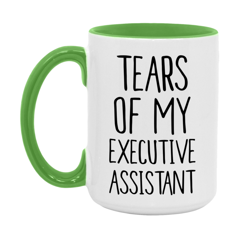Funny Executive Mug, Tears Of My Executive Assistant, 11Oz Or 15Oz Coffee Cup