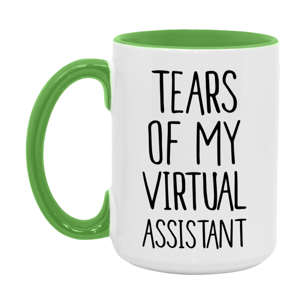 Funny Virtual Mug, Tears Of My Virtual Assistant, 11Oz Or 15Oz Coffee Cup