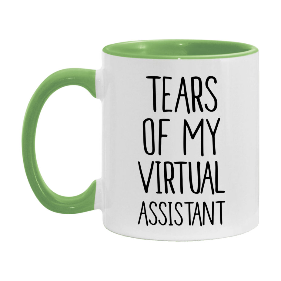 Funny Virtual Mug, Tears Of My Virtual Assistant, 11Oz Or 15Oz Coffee Cup