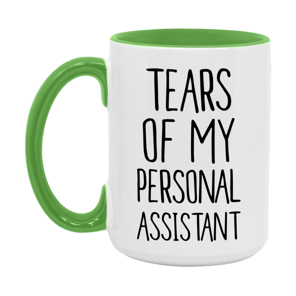 Funny Personal Mug, Tears Of My Personal Assistant, 11Oz Or 15Oz Coffee Cup