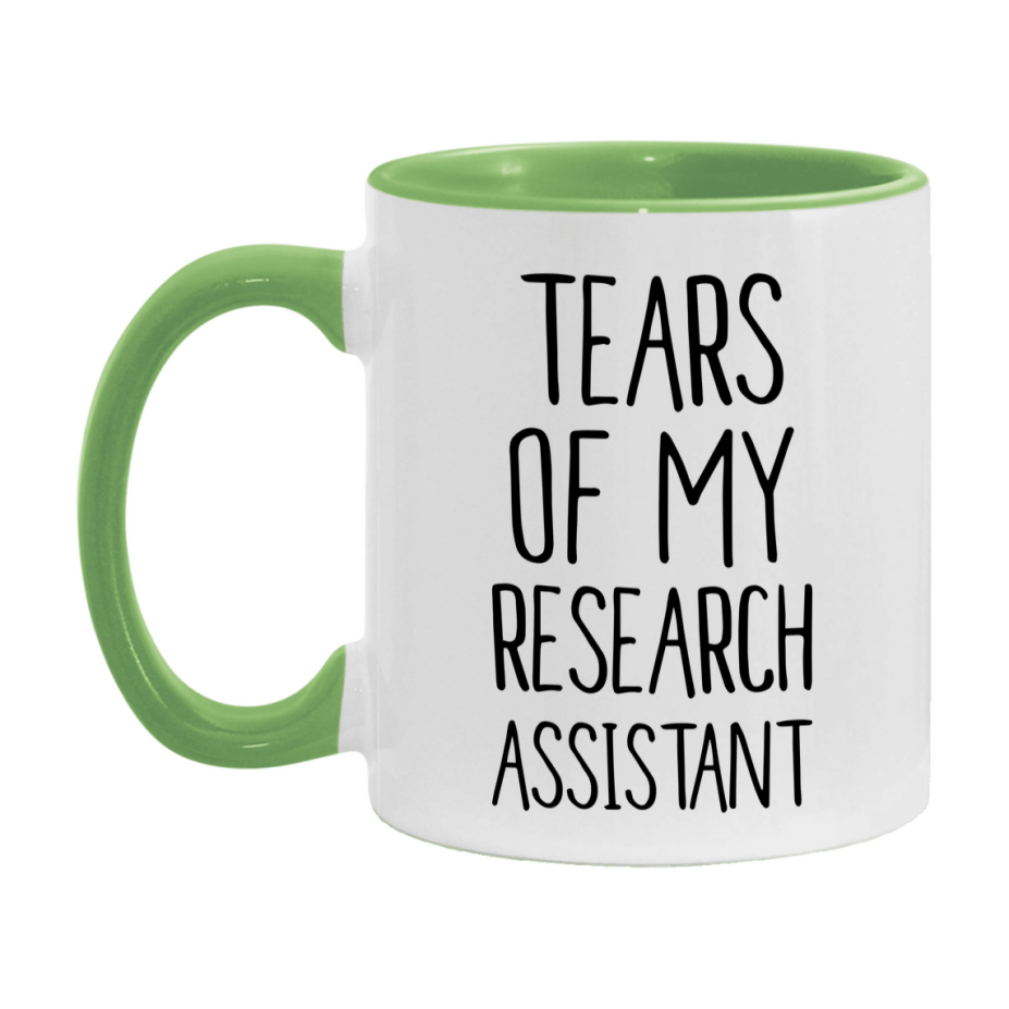Funny Research Mug, Tears Of My Research Assistant, 11Oz Or 15Oz Coffee Cup