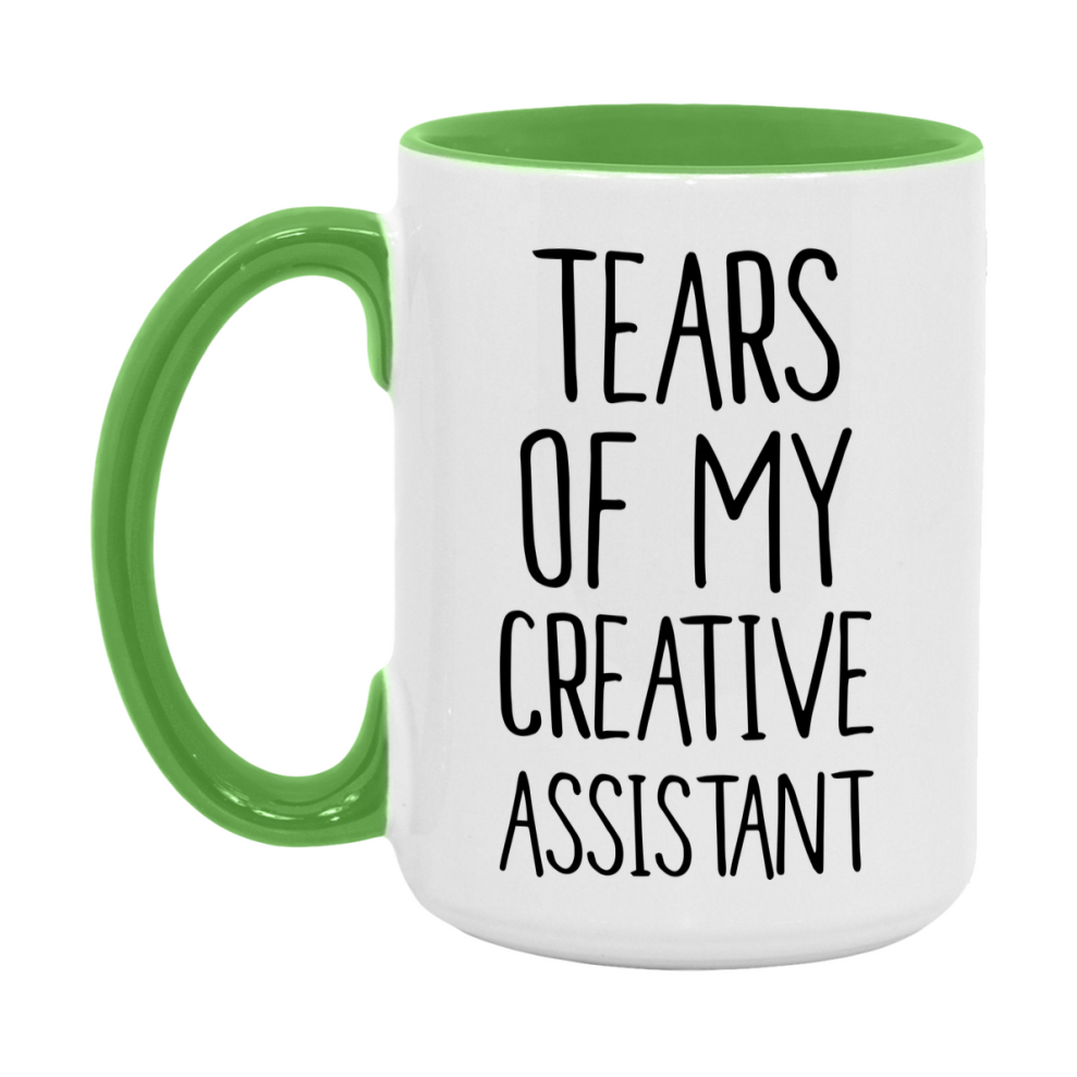 Funny Creative Mug, Tears Of My Creative Assistant, 11Oz Or 15Oz Coffee Cup