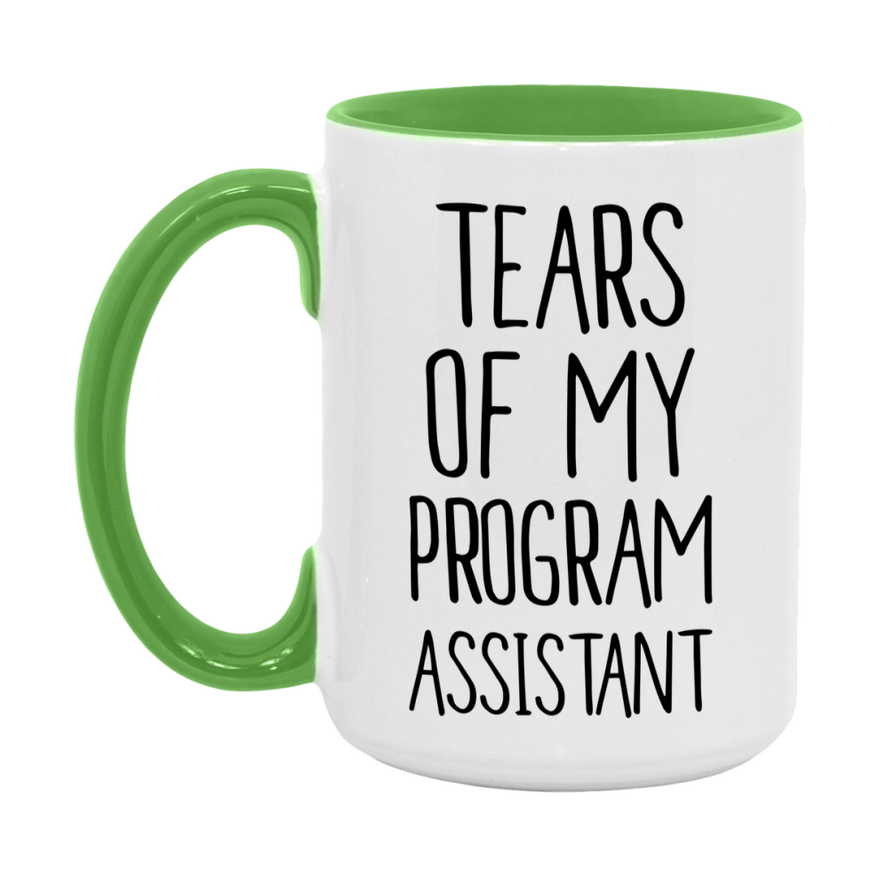 Funny Program Mug, Tears Of My Program Assistant, 11Oz Or 15Oz Coffee Cup