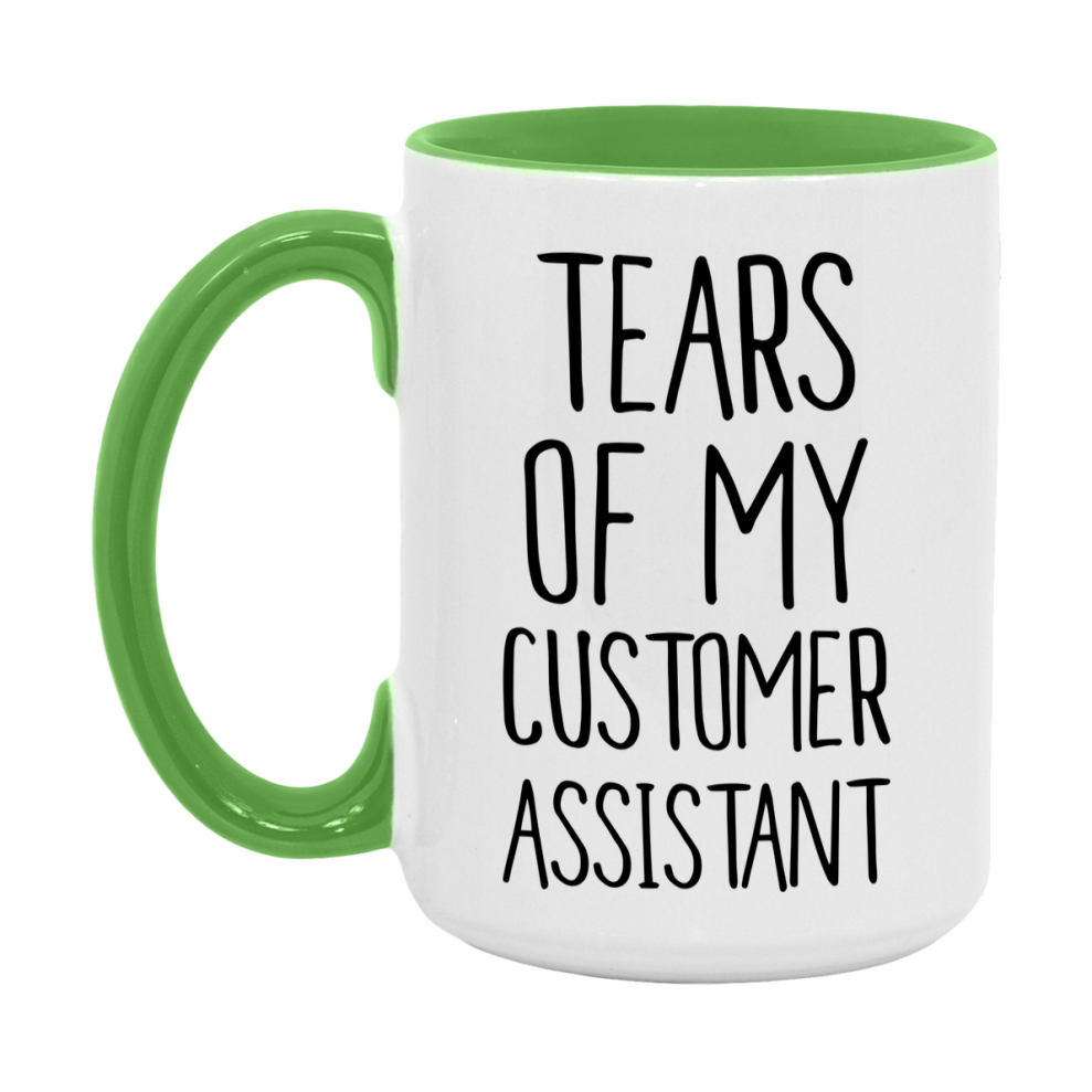 Funny Customer Mug, Tears Of My Customer Assistant, 11Oz Or 15Oz Coffee Cup