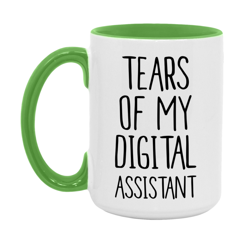 Funny Digital Mug, Tears Of My Digital Assistant, 11Oz Or 15Oz Coffee Cup