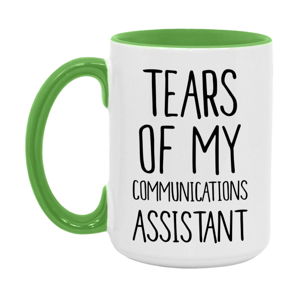 Funny Communications Mug, Tears Of My Communications Assistant, 11Oz Or 15Oz Coffee Cup
