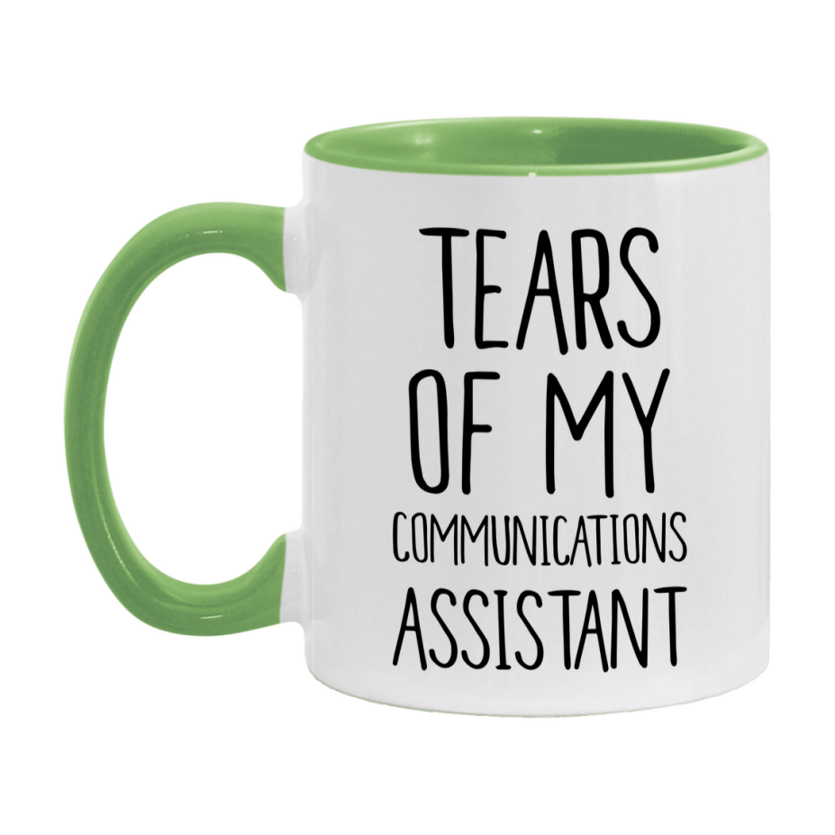 Funny Communications Mug, Tears Of My Communications Assistant, 11Oz Or 15Oz Coffee Cup