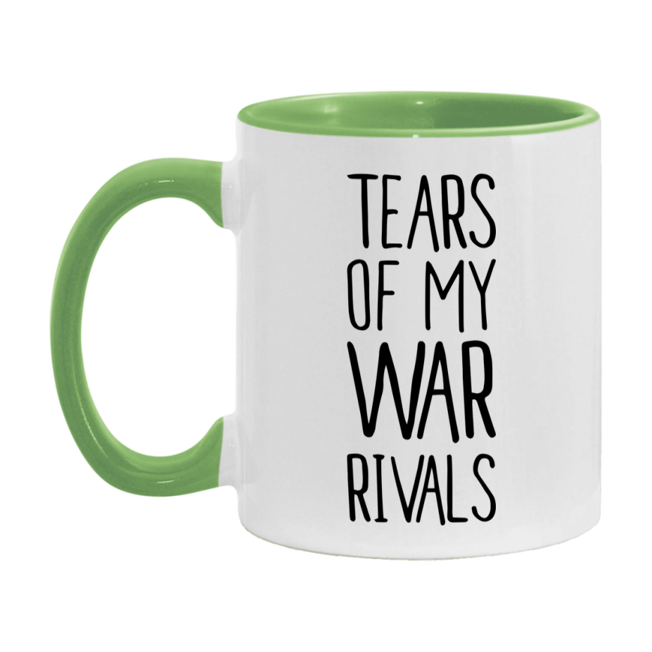 Funny War Mug, Tears Of My War Rivals, 11Oz Or 15Oz Ceramic Coffee Cup