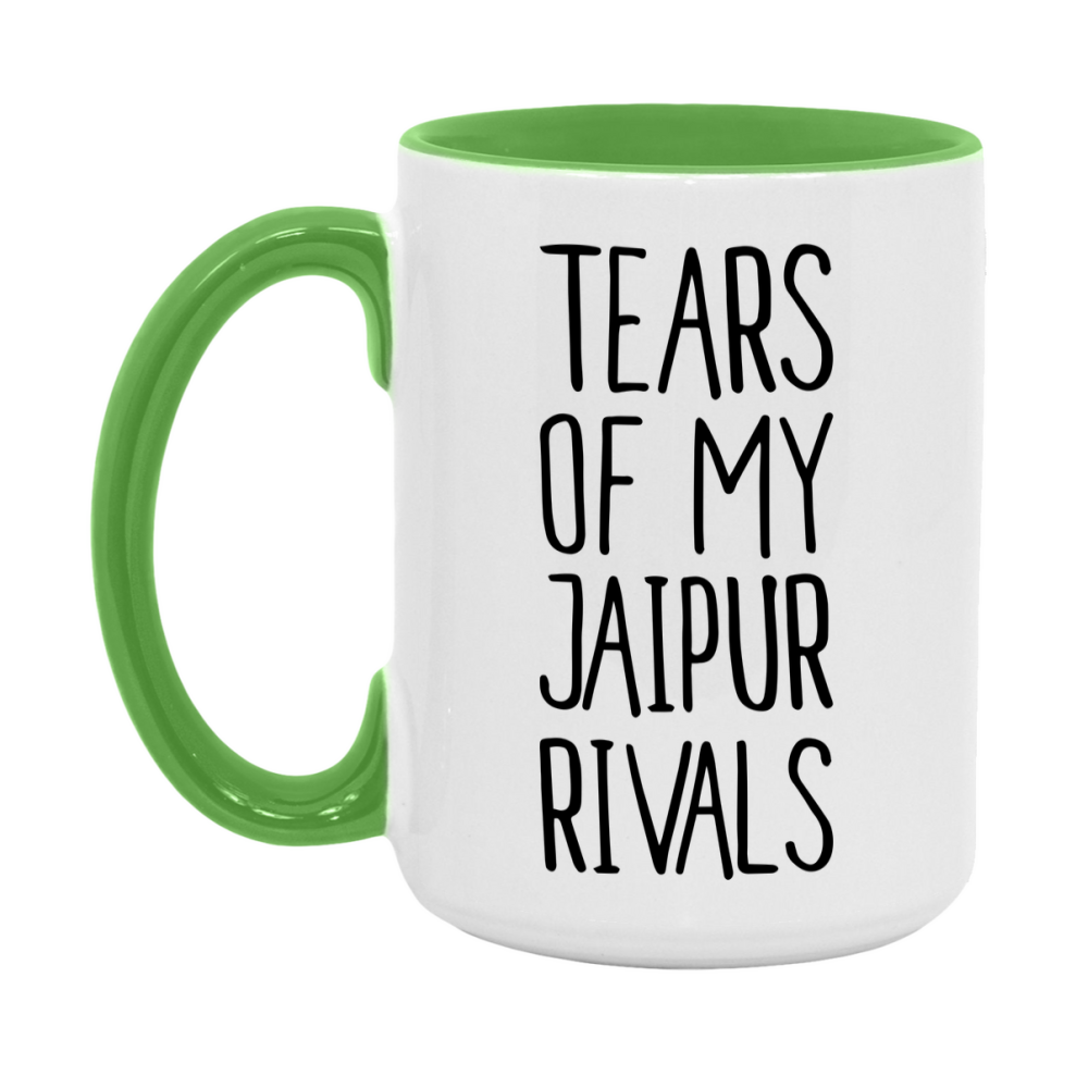 Funny Jaipur Mug, Tears Of My Jaipur Rivals, 11Oz Or 15Oz Ceramic Coffee Cup