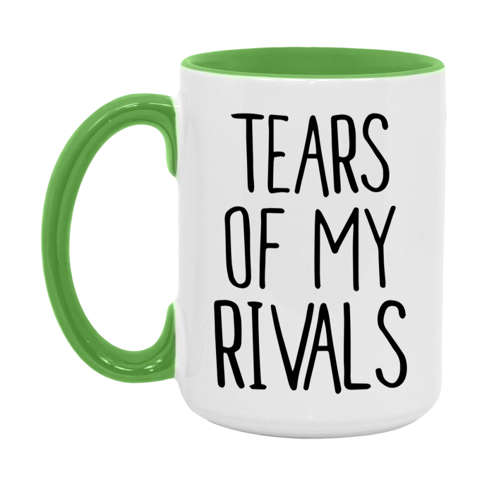 Tears Of My Rivals Mug, Funny Coffee Mug, 11Oz Or 15Oz Ceramic Cup
