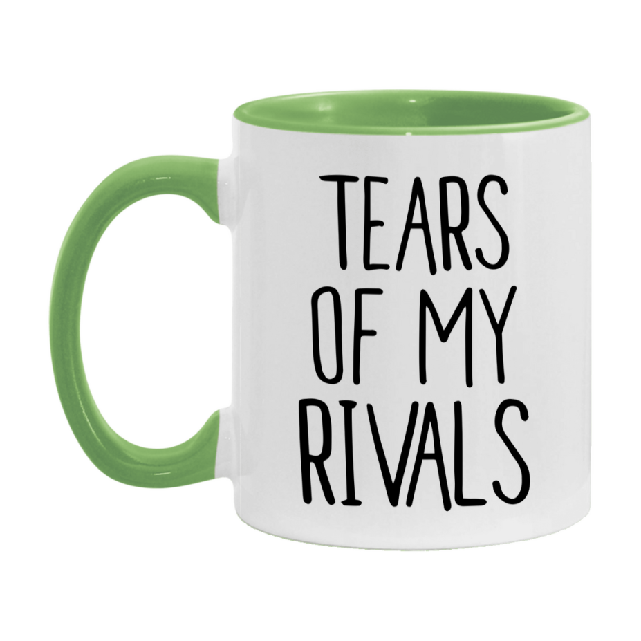 Tears Of My Rivals Mug, Funny Coffee Mug, 11Oz Or 15Oz Ceramic Cup