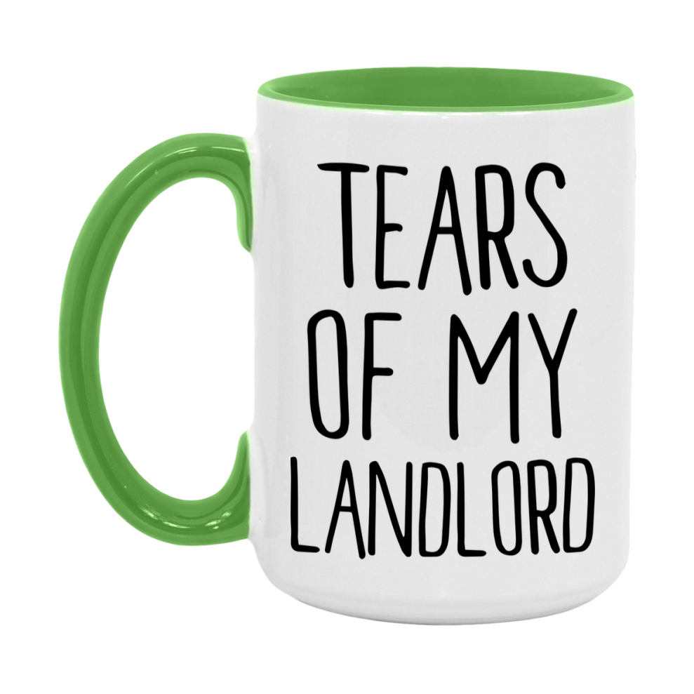 Tears Of My Landlord Mug, Funny Coffee Mug, 11Oz Or 15Oz Ceramic Cup