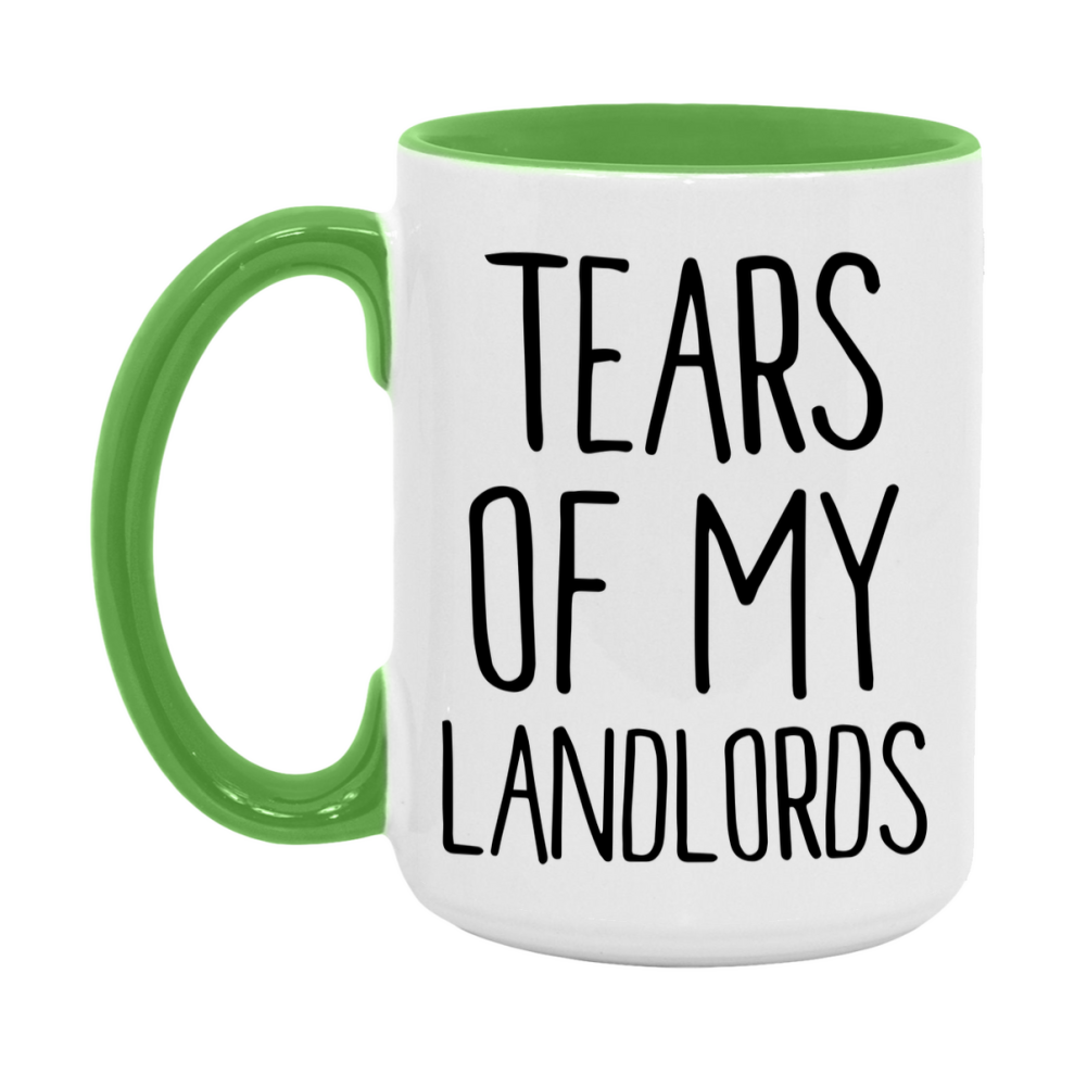 Tears Of My Landlords Mug, Funny Coffee Mug, 11Oz Or 15Oz Ceramic Cup