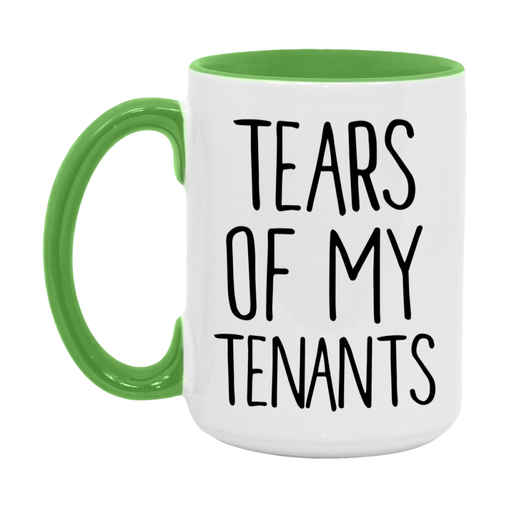 Tears Of My Tenants Mug, Funny Coffee Mug, 11Oz Or 15Oz Ceramic Cup