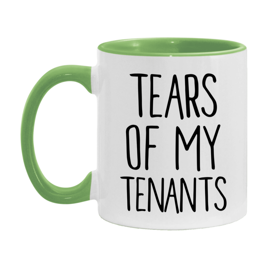 Tears Of My Tenants Mug, Funny Coffee Mug, 11Oz Or 15Oz Ceramic Cup