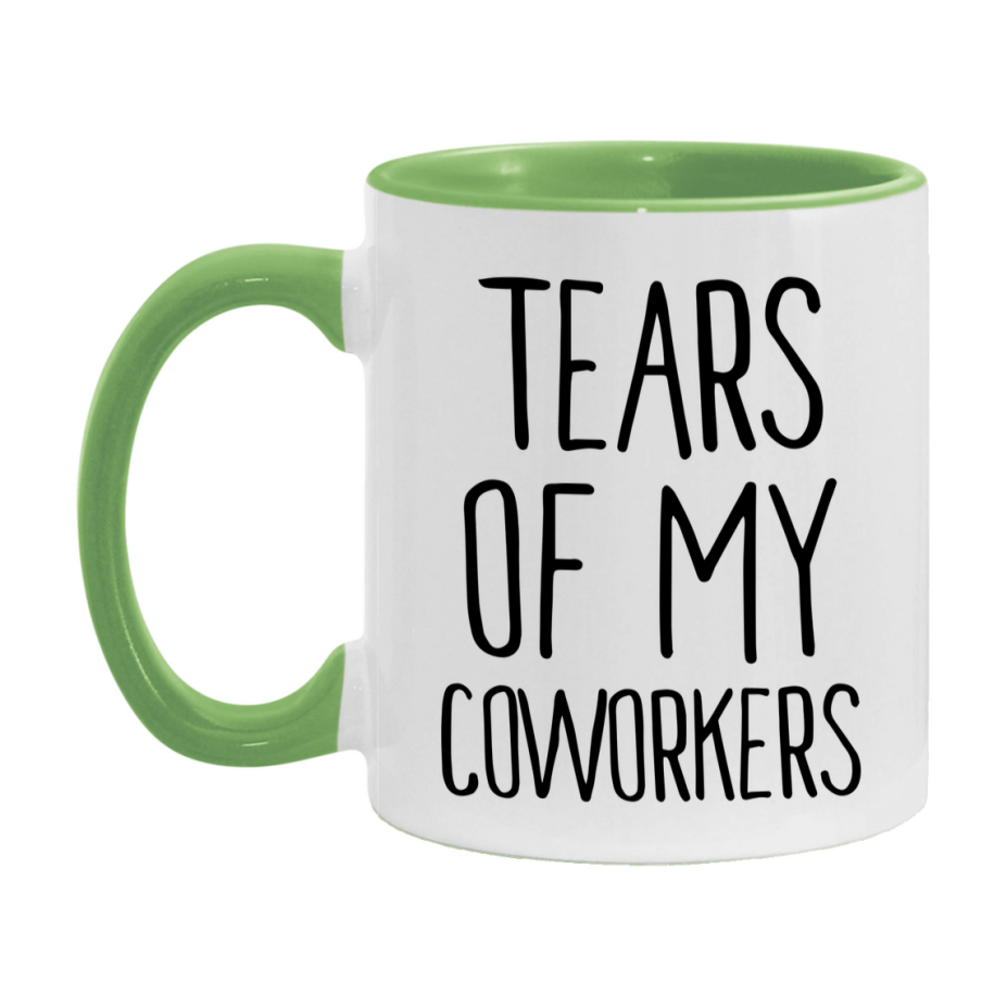 Tears Of My Coworkers Mug, Funny Coffee Mug, 11Oz Or 15Oz Ceramic Cup