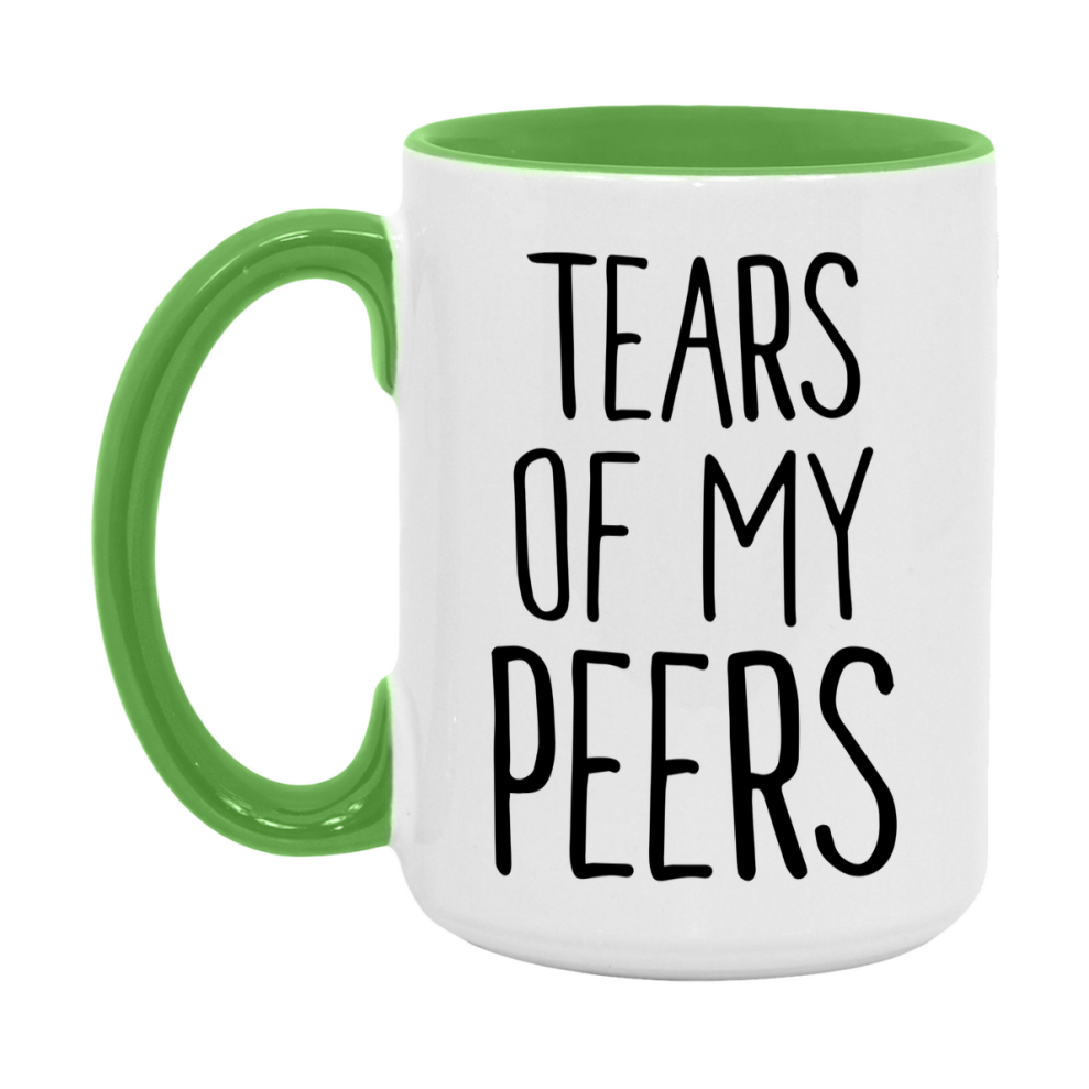 Tears Of My Peers Mug, Funny Coffee Mug, 11Oz Or 15Oz Ceramic Cup