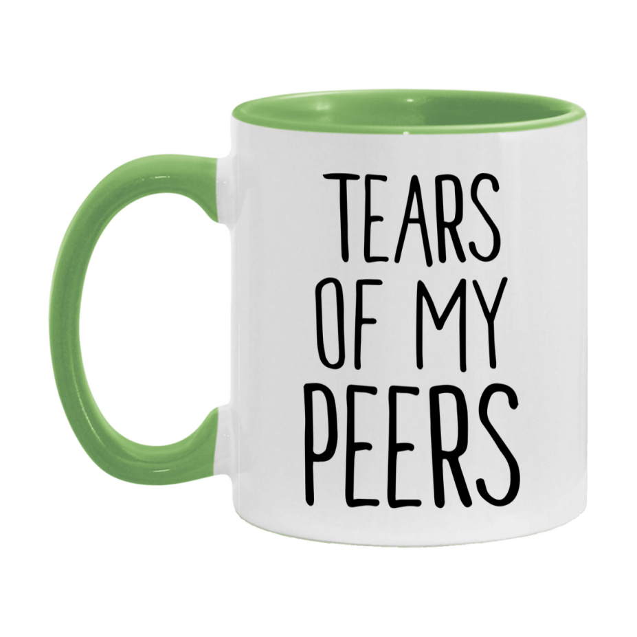 Tears Of My Peers Mug, Funny Coffee Mug, 11Oz Or 15Oz Ceramic Cup