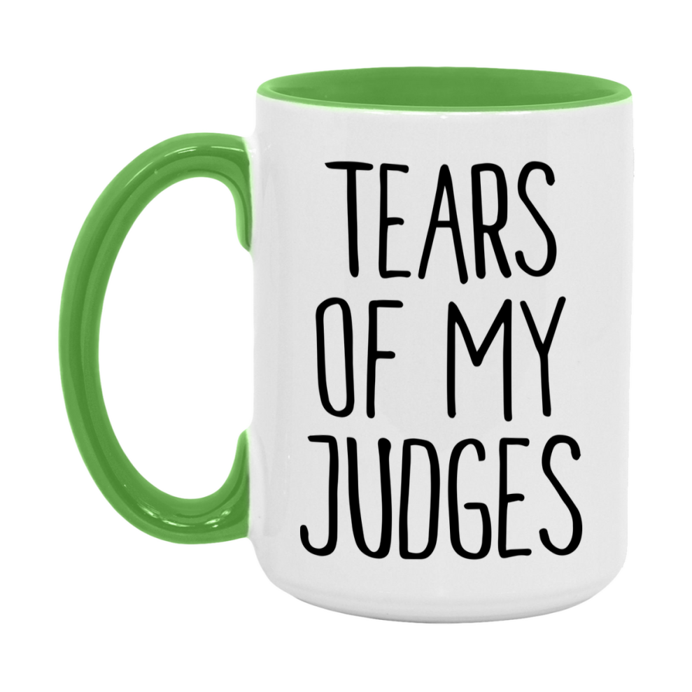 Tears Of My Judges Mug, Funny Coffee Mug, 11Oz Or 15Oz Ceramic Cup