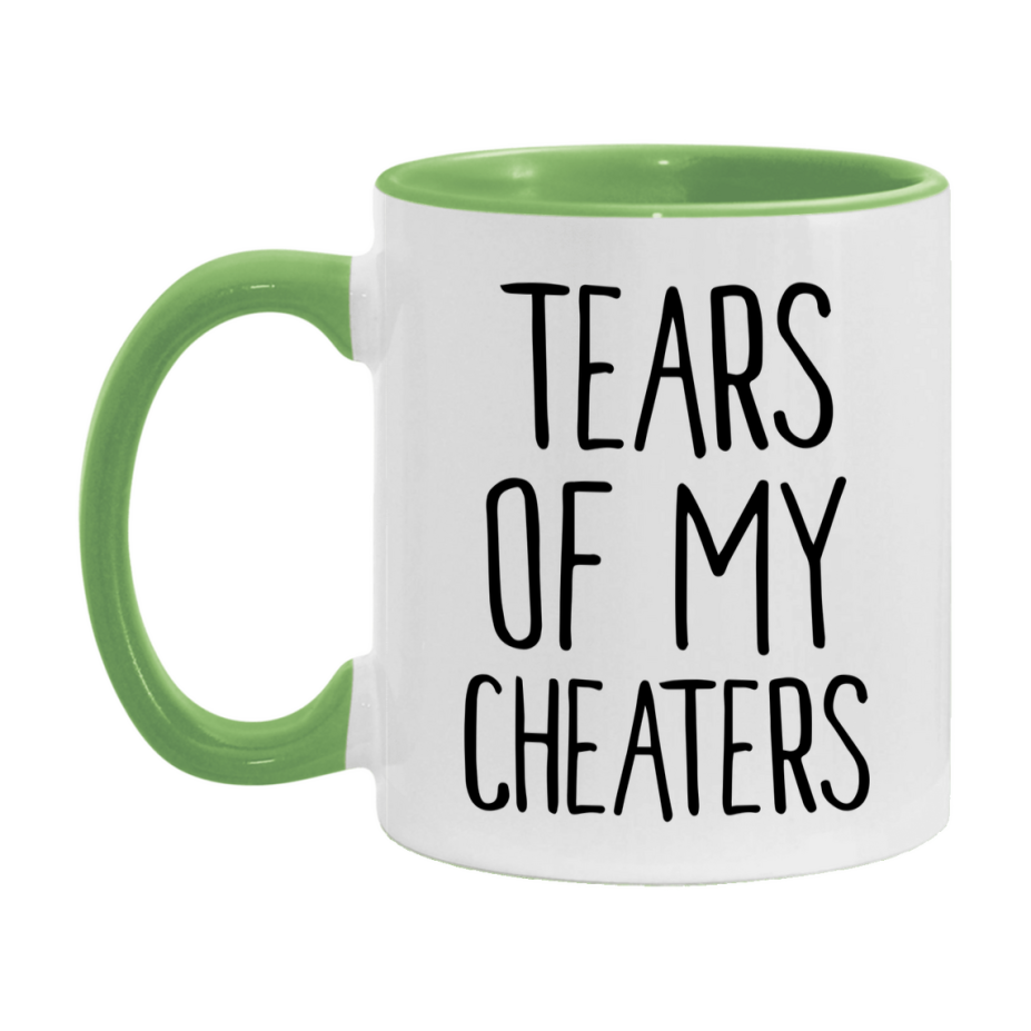 Tears Of My Cheaters Mug, Funny Coffee Mug, 11Oz Or 15Oz Ceramic Cup