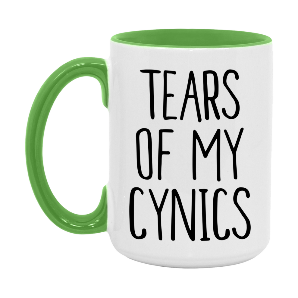 Tears Of My Cynics Mug, Funny Coffee Mug, 11Oz Or 15Oz Ceramic Cup