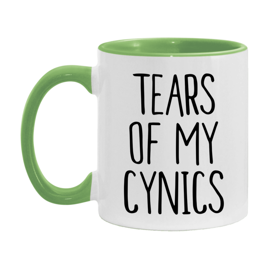 Tears Of My Cynics Mug, Funny Coffee Mug, 11Oz Or 15Oz Ceramic Cup