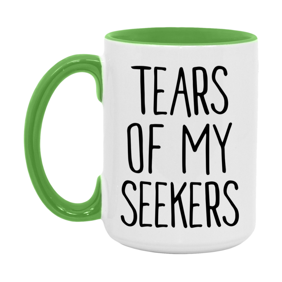 Tears Of My Seekers Mug, Funny Coffee Mug, 11Oz Or 15Oz Ceramic Cup