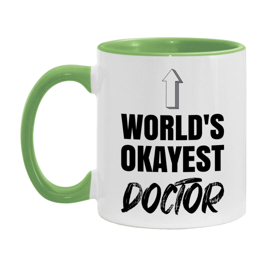Funny Doctor Mug, World’s Okayest Doctor, 11Oz Or 15Oz White Ceramic Coffee Cup, Novelty Gift For Doctor