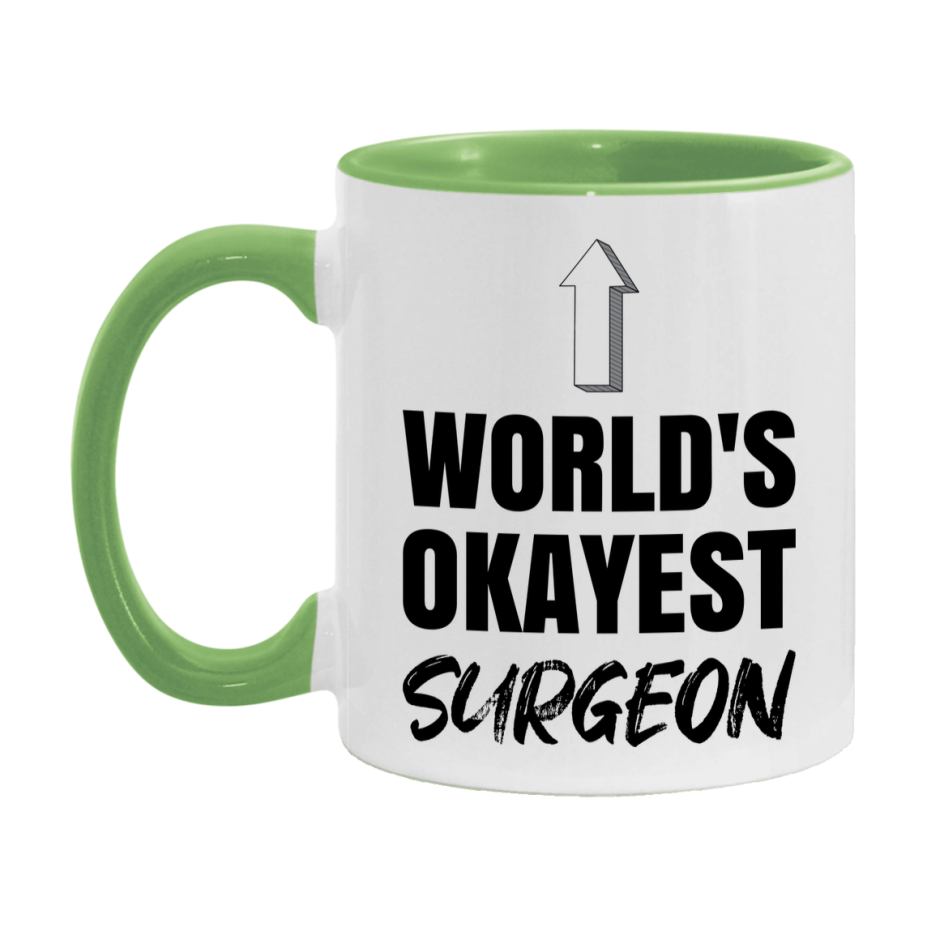 Funny Surgeon Mug, World’s Okayest Surgeon, 11Oz Or 15Oz White Ceramic Coffee Cup, Novelty Gift For Surgeon