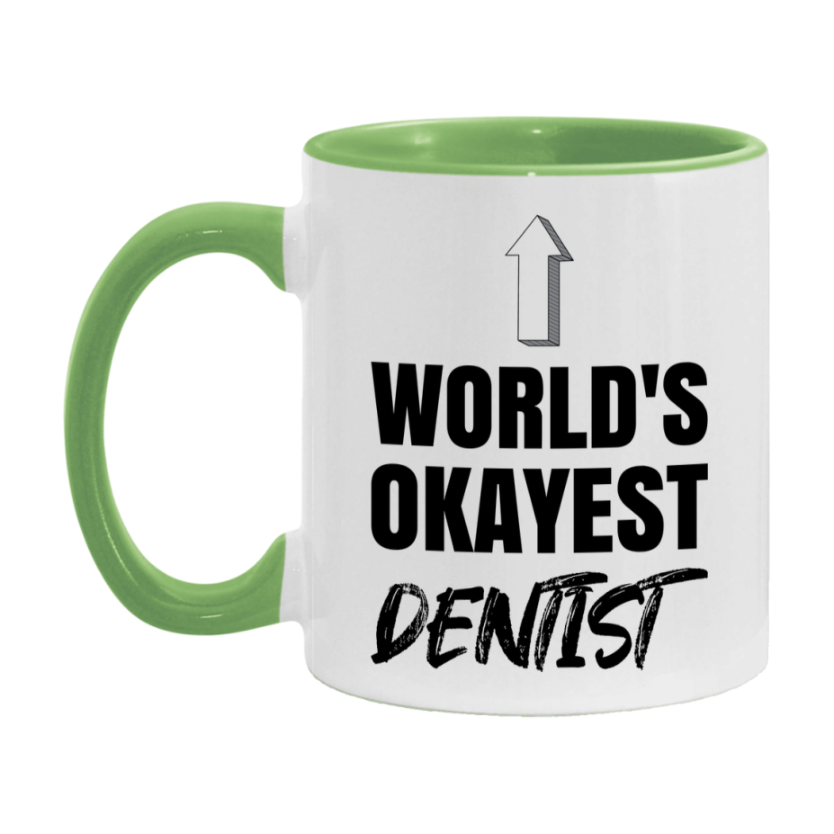Funny Dentist Mug, World’s Okayest Dentist, 11Oz Or 15Oz White Ceramic Coffee Cup, Novelty Gift For Dentist