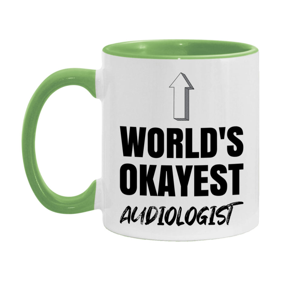 Funny Audiologist Mug, World’s Okayest Audiologist, 11Oz Or 15Oz White Ceramic Coffee Cup, Novelty Gift For Audiologist