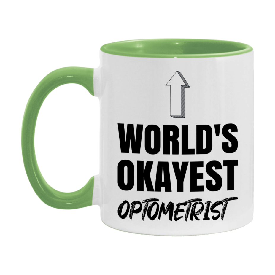 Funny Optometrist Mug, World’s Okayest Optometrist, 11Oz Or 15Oz White Ceramic Coffee Cup, Novelty Gift For Optometrist