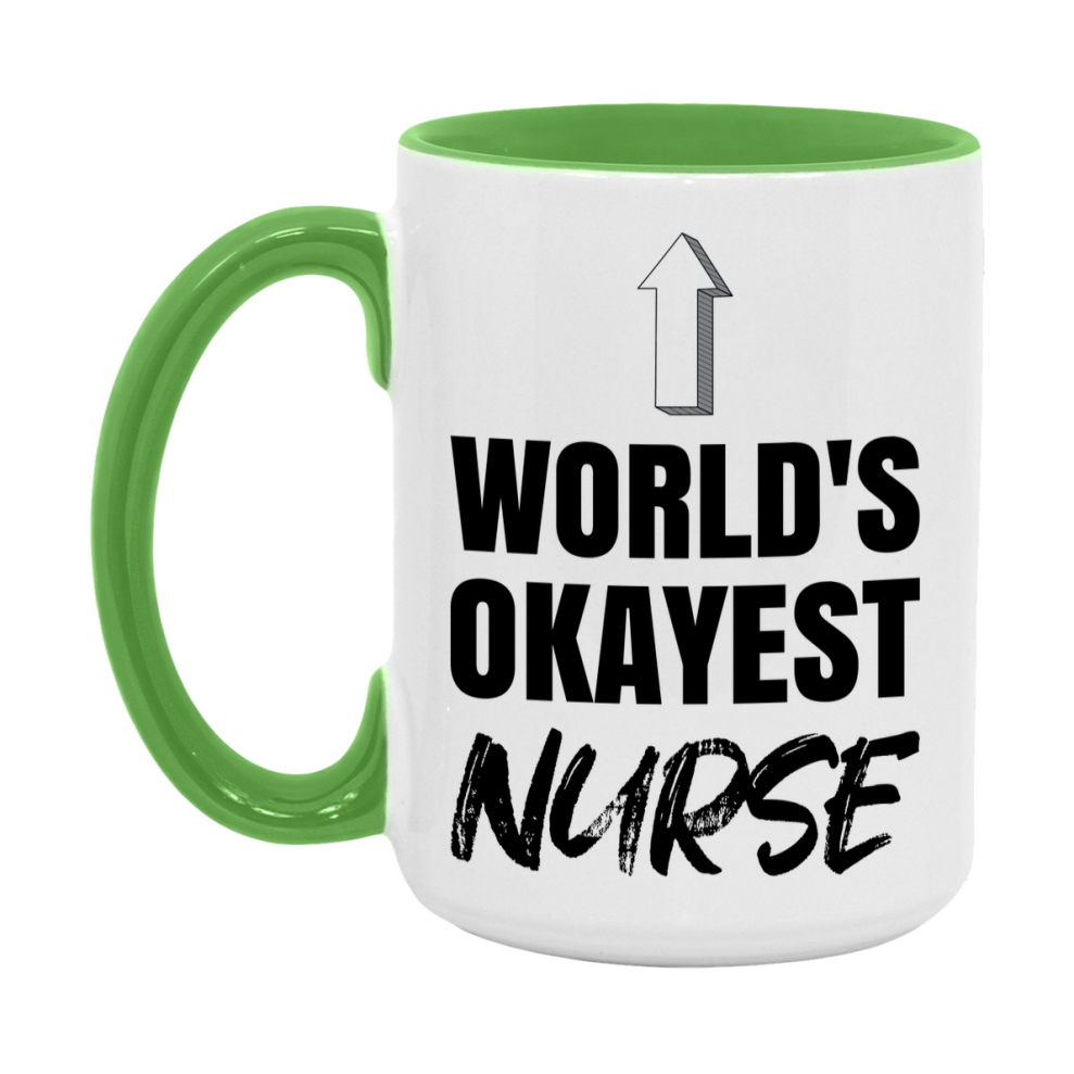Funny Nurse Mug, World’s Okayest Nurse, 11Oz Or 15Oz White Ceramic Coffee Cup, Novelty Gift For Nurse