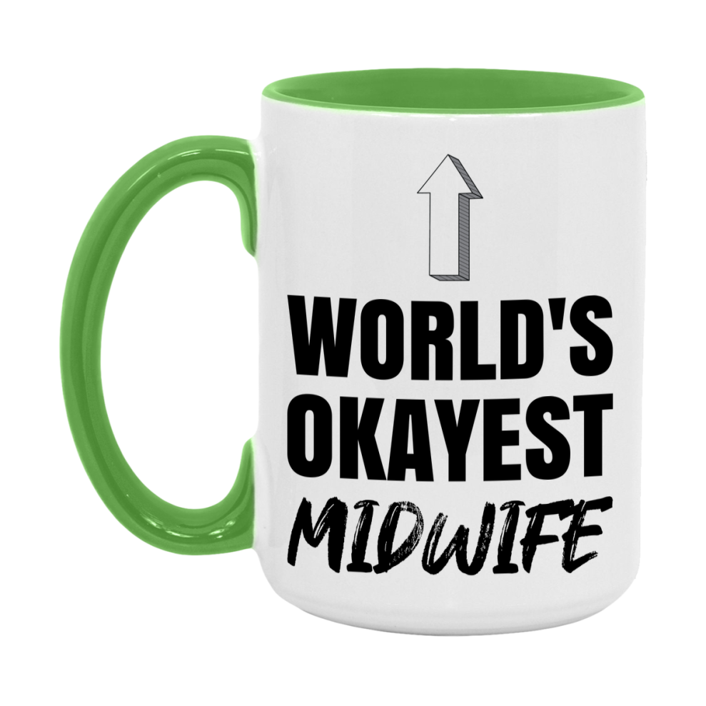 Funny Midwife Mug, World’s Okayest Midwife, 11Oz Or 15Oz White Ceramic Coffee Cup, Novelty Gift For Midwife