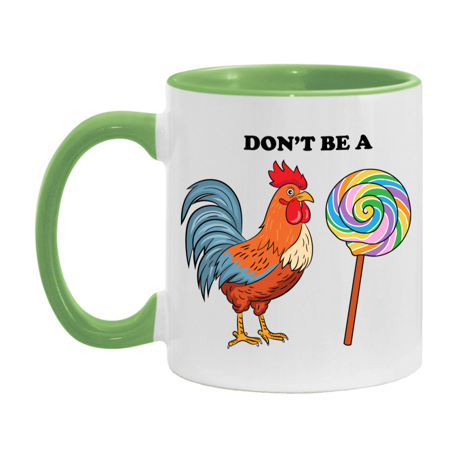 Don’t Be A Cock Sucker Mug, 11Oz Or 15Oz Coffee Cup