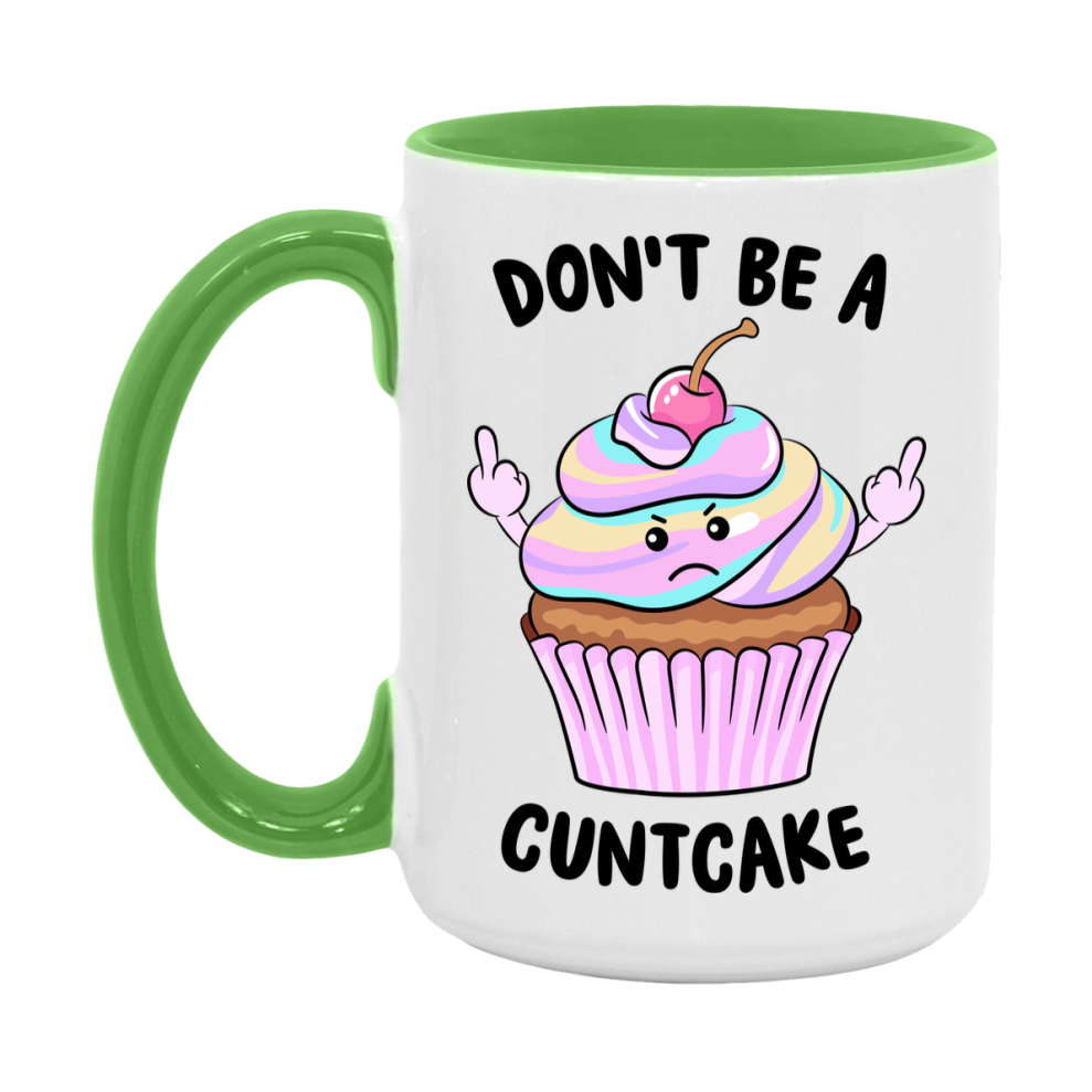 Don’t Be A Cuntcake Mug, 11Oz Or 15Oz Coffee Cup