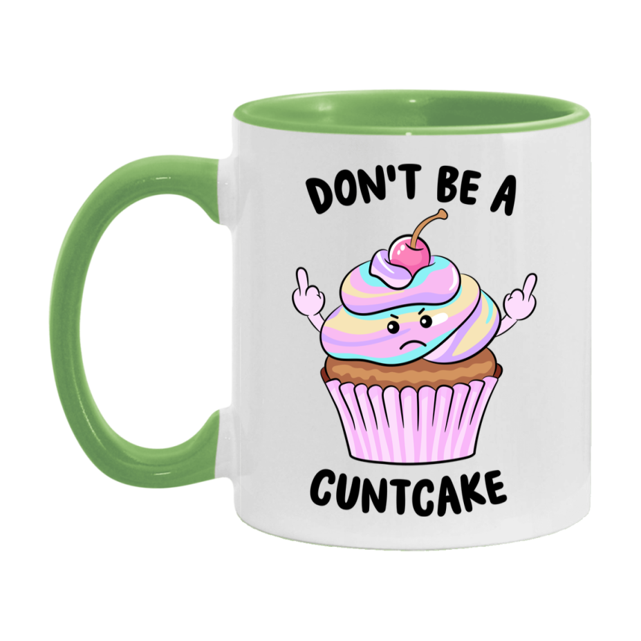 Don’t Be A Cuntcake Mug, 11Oz Or 15Oz Coffee Cup